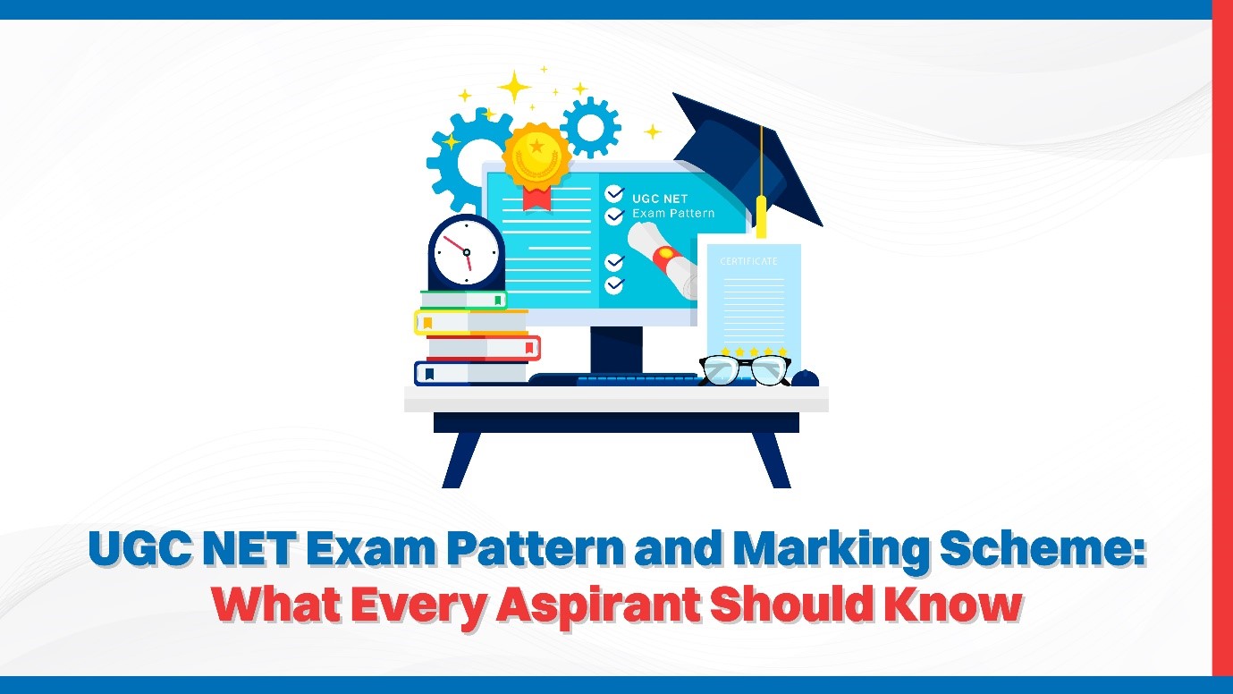 UGC NET Exam Pattern and Marking Scheme What Every Aspirant Should Know.jpg